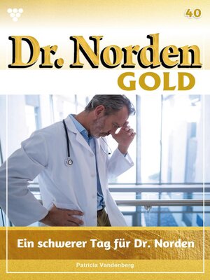cover image of Dr. Norden Gold 40 – Arztroman